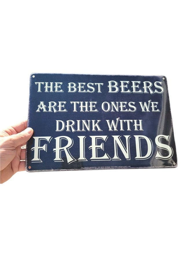 AMERICAN WIT (The Best BEERS are The Ones We Drink With FRIENDS) 8" x 12" Metal Tin Funny Bar Sign Wall Decor Plaque Poster Chalk Rustic Rusty Vintage Retro Look - Image 3